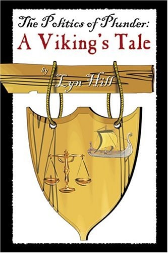 Thr Politics of Plunder A Viking Tale
