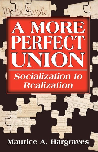 A More Perfect Union Socialization to Realization