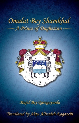 Omalat Bey Shamkhal A Prince of Daghestan