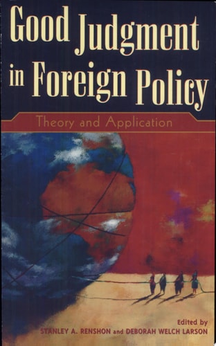 Good Judgment in Foreign Policy Theory and Application