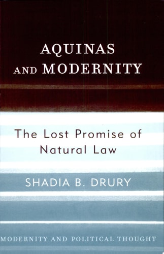 Aquinas and Modernity The Lost Promise of Natural Law