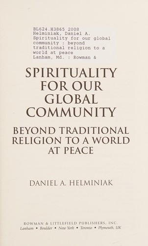 Spirituality for our global community: beyond traditional religion to a world at peace