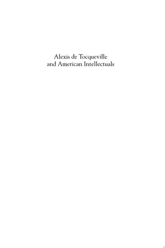 Alexis de Tocqueville and American Intellectuals