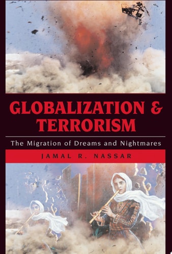 Globalization and Terrorism The Migration of Dreams and Nightmares