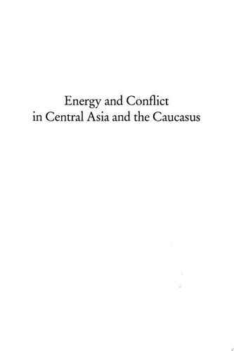 Energy and Conflict in Central Asia and the Caucasus