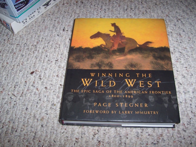 Winning the Wild West: The Epic Saga of the American Frontier, 1800--1899