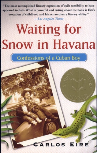 Waiting for Snow in Havana Confessions of a Cuban Boy