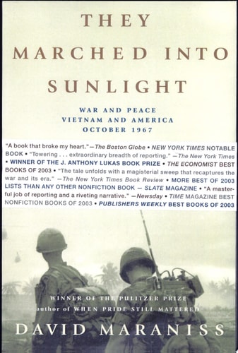 They Marched Into Sunlight: War and Peace, Vietnam and America, October 1967