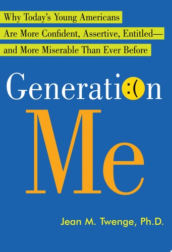 Generation Me - Revised and Updated