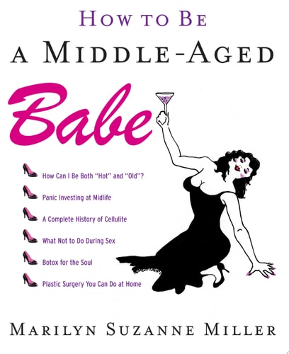 How to Be a Middle-Aged Babe