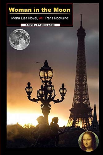 Woman In The Moon Mona Lisa Novel Or Paris Nocturne