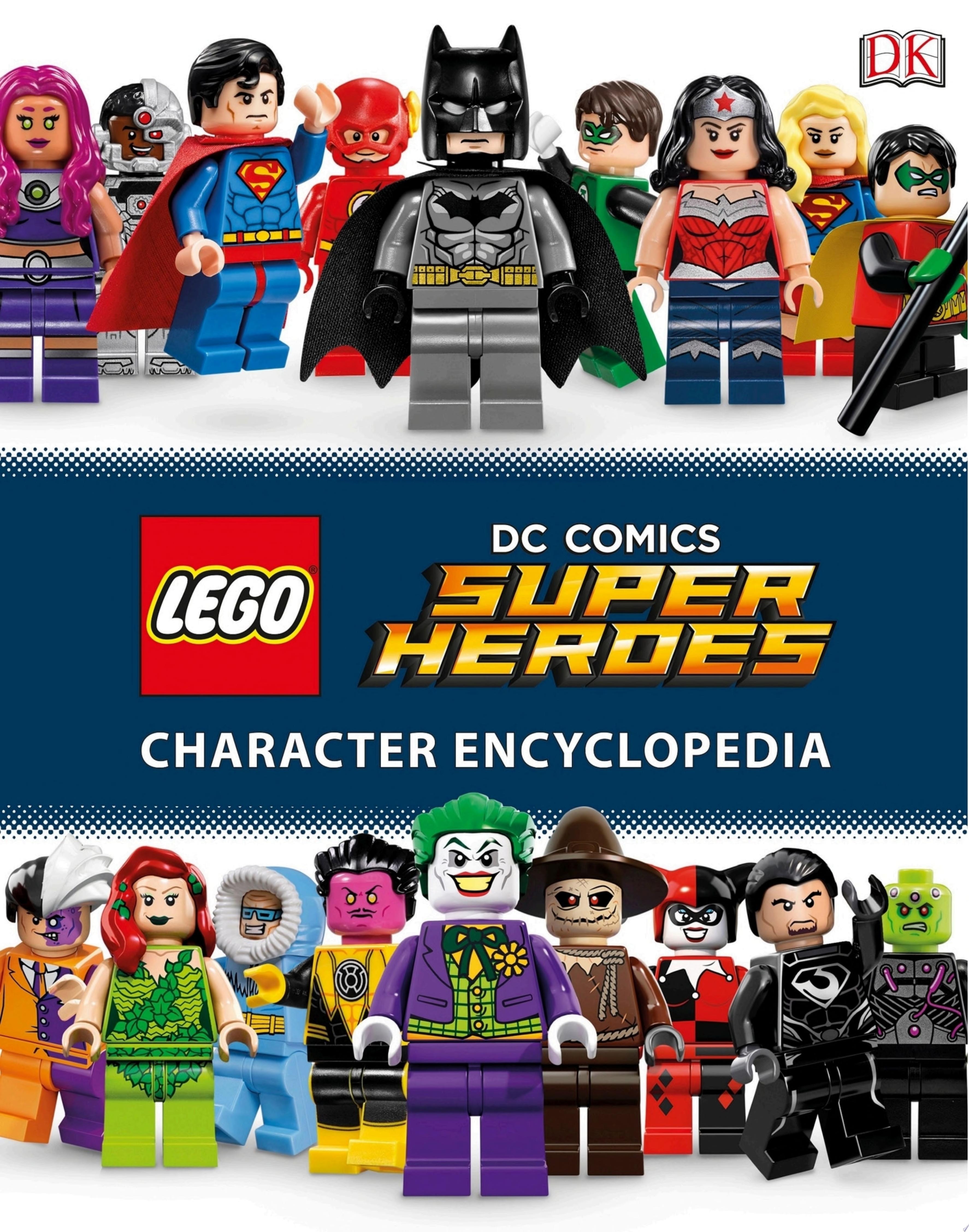 LEGO DC Comics Super Heroes Character Encyclopedia