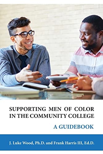 Supporting Men of Color in the Community College A Guidebook