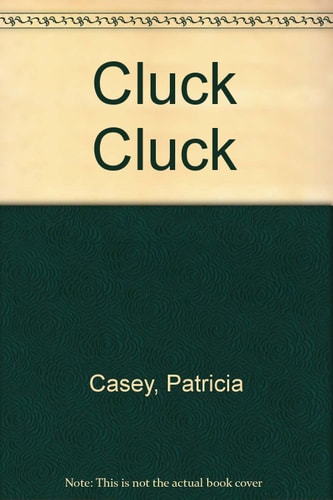 Cluck Cluck