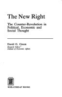 The New Right: The Counter-revolution in Political, Economic and Social Thought