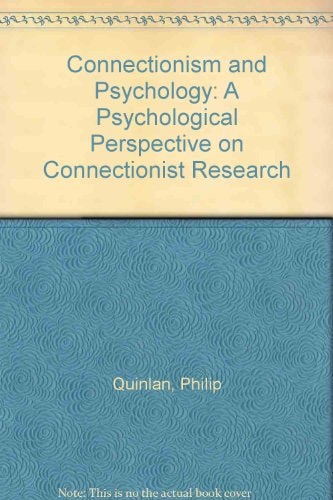 Connectionism and Psychology A Psychological Perspective on New Connectionist Research