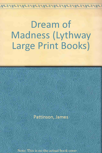 A dream of madness