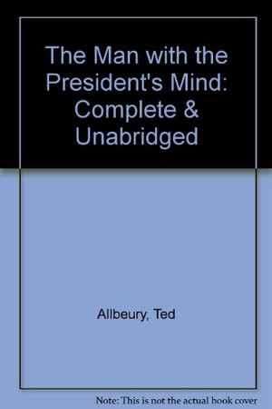 The Man with the President's Mind