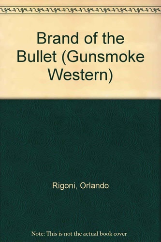 Brand of the Bullet