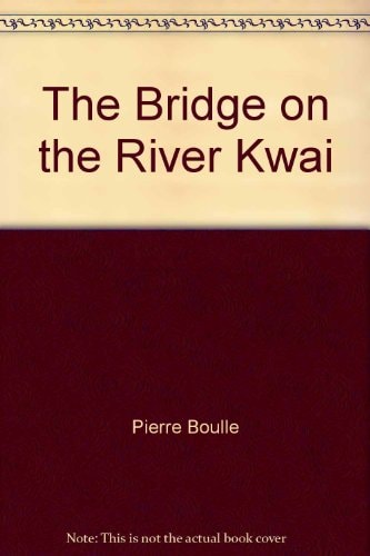 The Bridge on the River Kwai