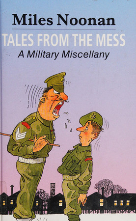 Tales from the mess: a military miscellany