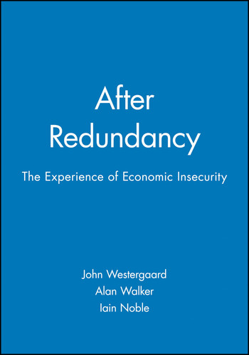 After Redundancy: The Experience of Economic Insecurity