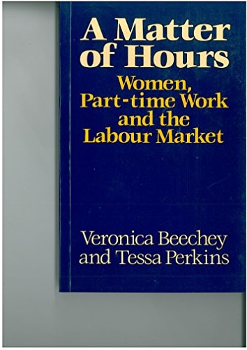 A Matter of Hours Women, Part-time Work and the Labour Market
