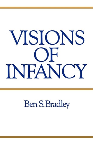 Visions of Infancy Critical Introduction to Child Psychology