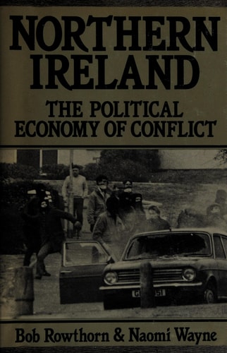 Northern Ireland The Political Economy of Conflict