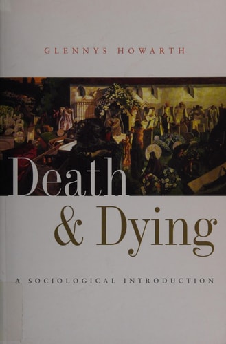 Death and Dying A Sociological Introduction