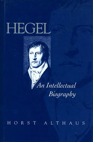 Hegel An Intellectual Biography
