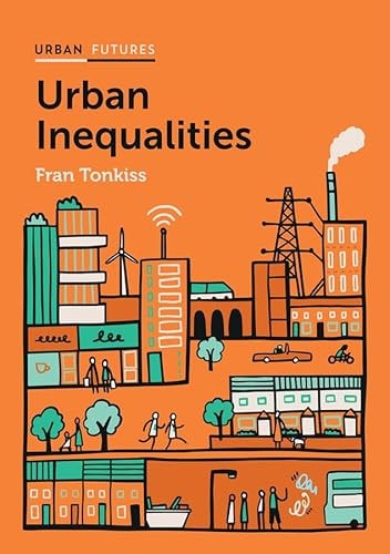Urban Inequalities Divided Cities in the Twenty-First Century