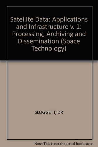 Satellite Data Processing, Archiving, and Dissemination
