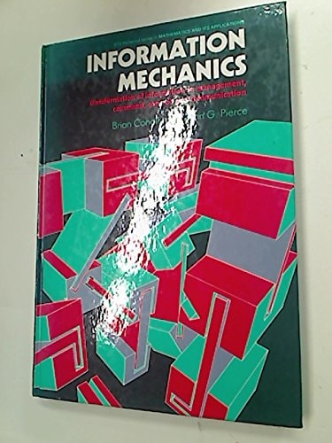Information mechanics: Transformation of information in management, command, control, and communication (Mathematics and its applications)