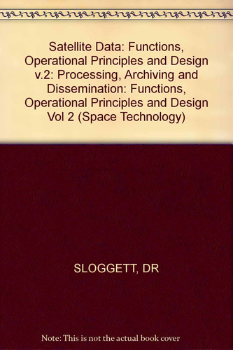 Satellite Data Processing, Archiving, and Dissemination