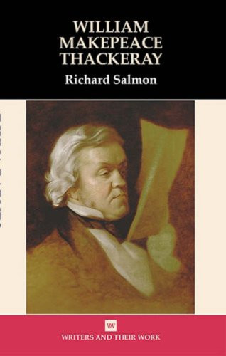 William Makepeace Thackeray (Writers and Their Work)