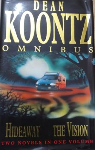Dean Koontz Omnibus Comprising 'Hideaway' [and] 'The Vision'
