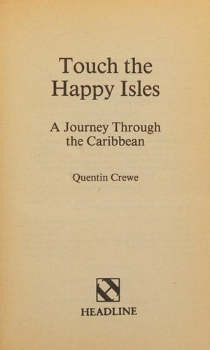 Touch the Happy Isles A Journey Through the Caribbean