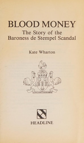 Blood Money The Story of the Baroness de Stempel Scandal