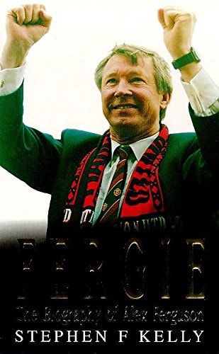 Fergie Biography of Alex Ferguson