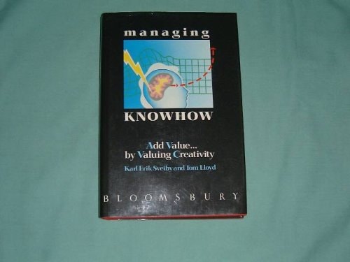 Managing Knowhow Add Value ... by Valuing Creativity