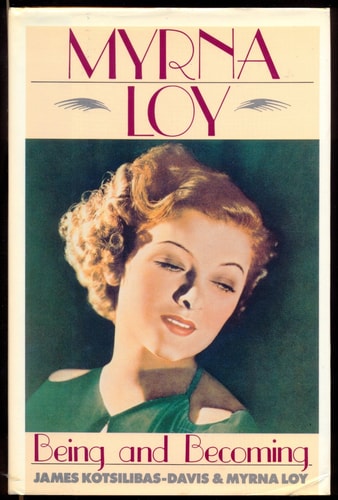 Myrna Loy Being and Becoming