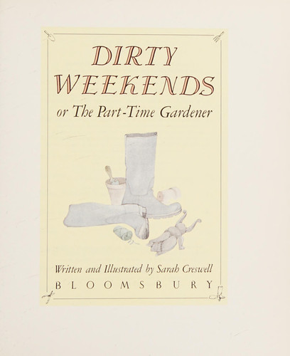 Dirty Weekends Or the Part-time Gardener