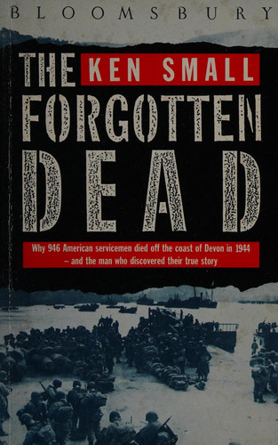 The forgotten dead: Why 946 American servicemen died off the coast of Devon in 1944-and the man who discovered their true story