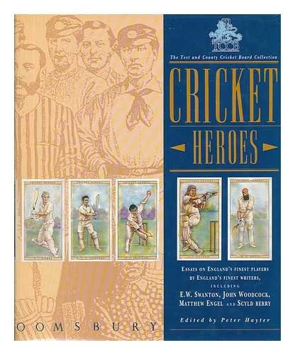 Cricket Heroes Essays on England's Finest Players by England's Finest Writers