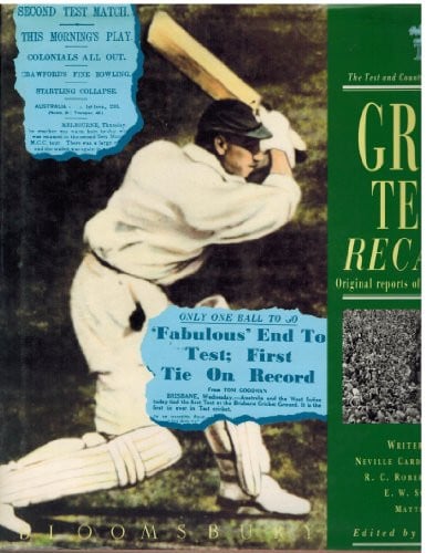 Great Tests Recalled Original Reports of the Memorable Matches