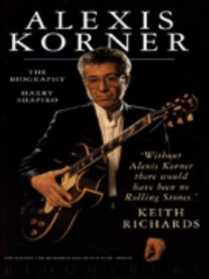 Alexis Korner: The Biography