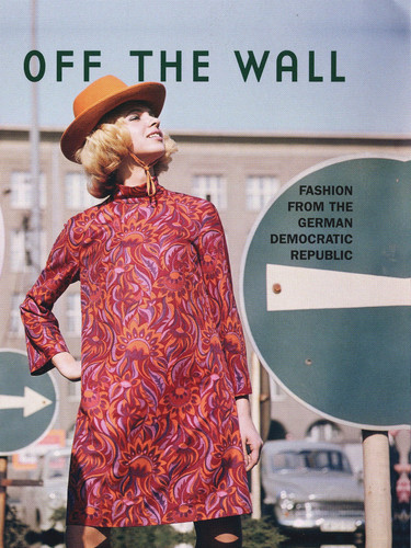 Off the Wall Fashion from the German Democratic Republic