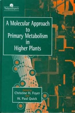 A Molecular Approach To Primary Metabolism In Higher Plants