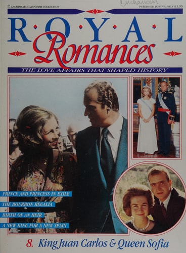 Royal Romances - the Love Affairs that Shaped History 8. King Juan Carlos and Queen Sofia